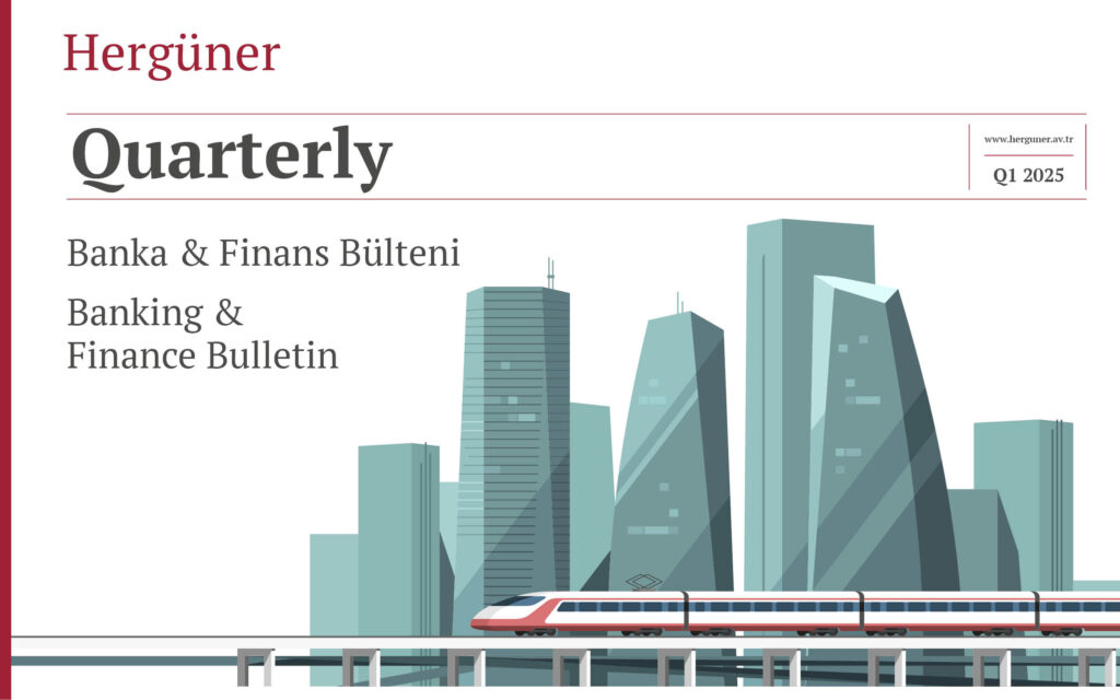 Banka & Finans Bülteni 2025 Yılı Birinci Çeyreği