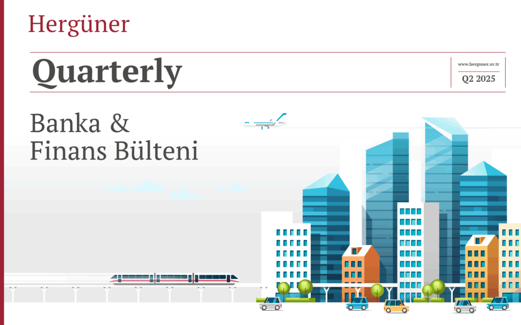 Banka & Finans Bülteni 2025 Yılı İkinci Çeyreği
