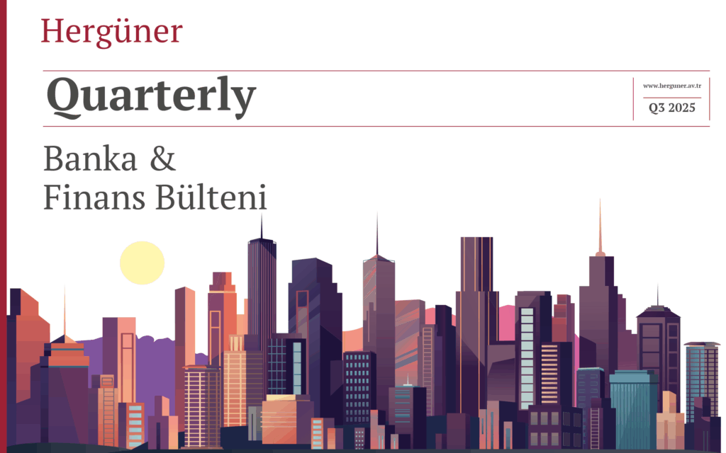 Banka & Finans Bülteni – Üçüncü Çeyrek, 2025
