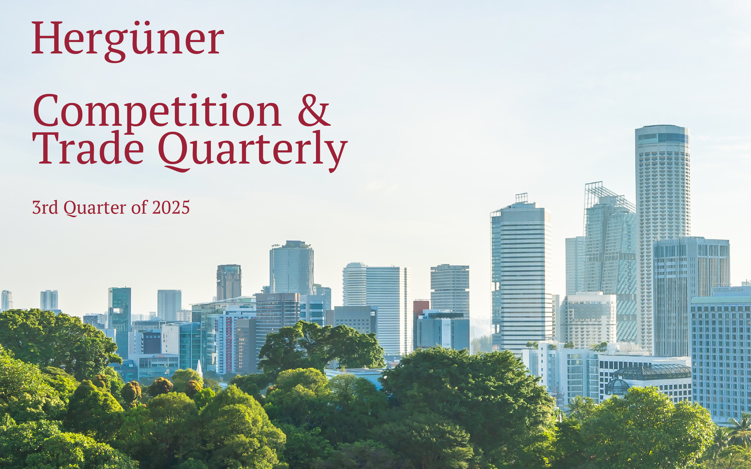 Competition & Trade Quarterly – Third Edition, 2025