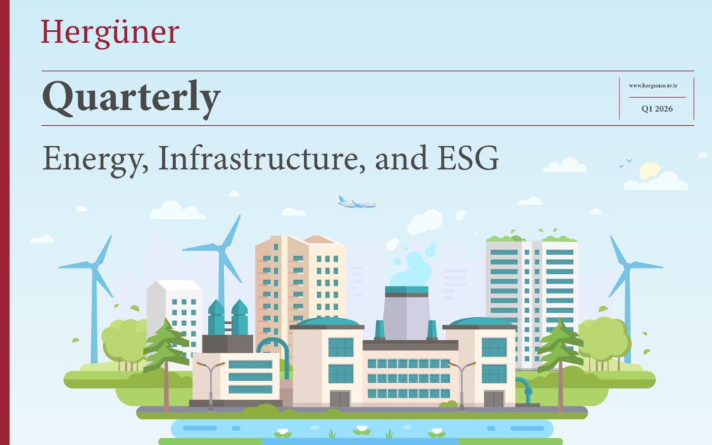 Energy, Infrastructure & ESG Quarterly – First Edition, 2026